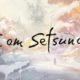New Trailer for I AM SETSUNA Released